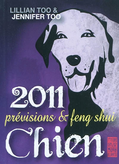 Chien 2011 : prévisions et feng shui