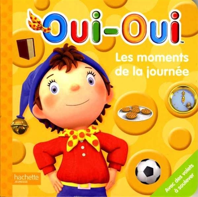 0-3ans Oui-oui, les moments de la journée