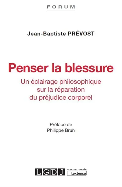 Penser la blessure : un éclairage philosophique sur la réparation du préjudice corporel