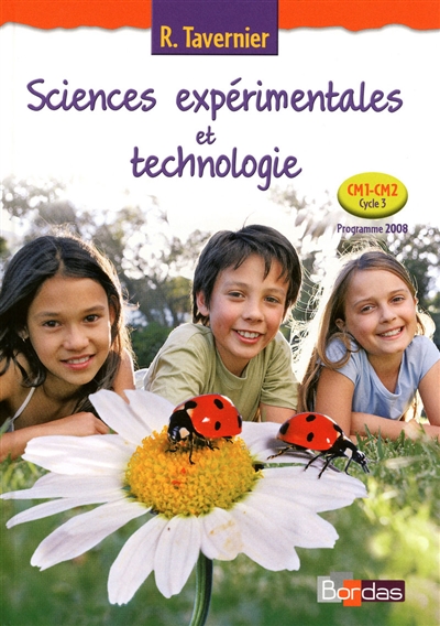 Sciences expérimentales et technologie, CM1-CM2, cycle 3 : manuel de l'élève