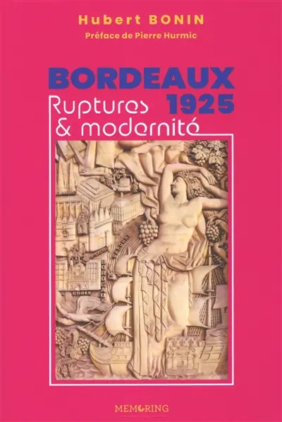 Bordeaux 1925 : ruptures & modernité