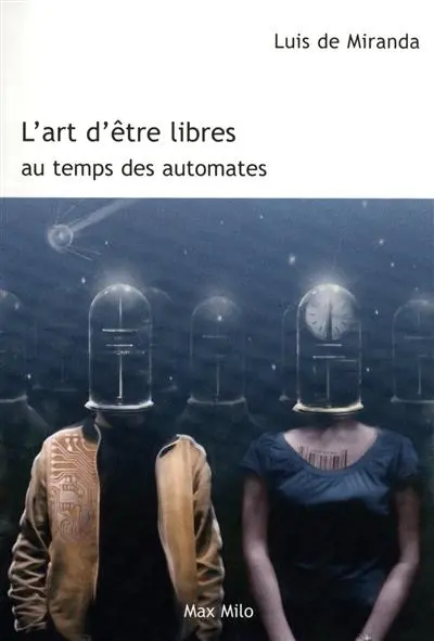 L'art d'être libres au temps des automates