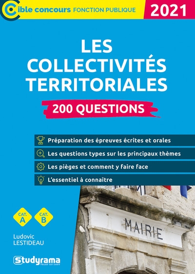 Les collectivités territoriales : 200 questions, cat. A, cat. B : 2021