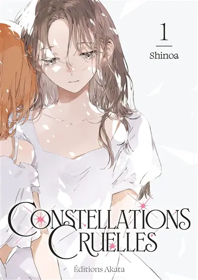 Constellations cruelles. Vol. 1