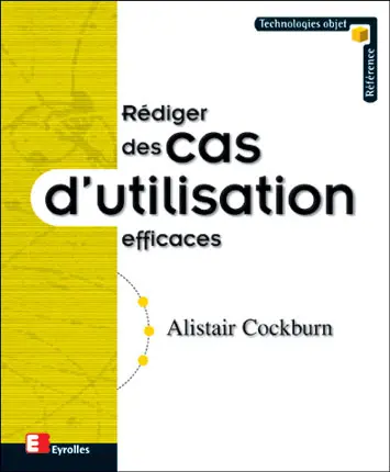 Rédiger des cas d'utilisation : méthodologie et conseils