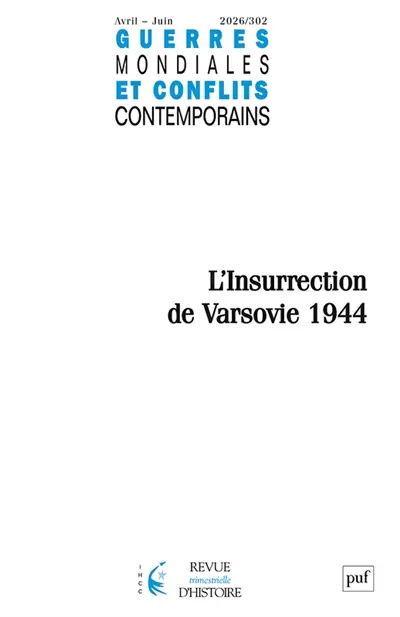 Guerres mondiales et conflits contemporains, n° 302. L'insurrection de Varsovie 1944