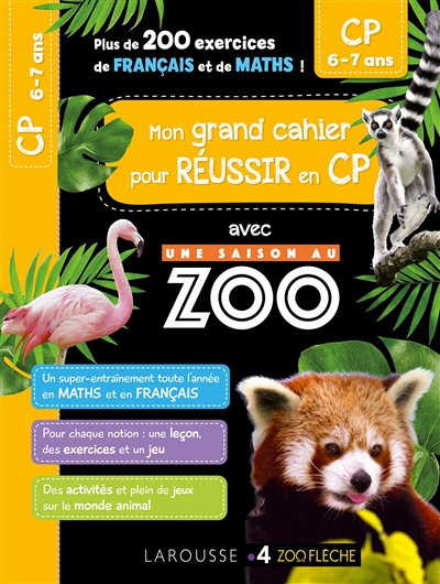 Mon grand cahier pour réussir en CP avec Une saison au zoo : CP, 6-7 ans