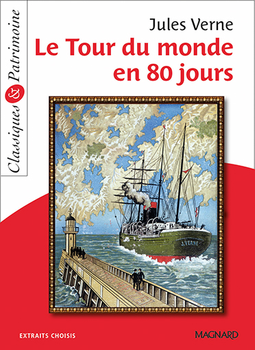 Le tour du monde en 80 jours : extraits choisis - Jules Verne