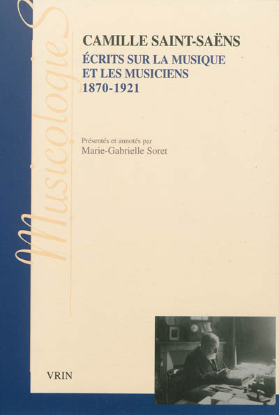 Ecrits sur la musique et les musiciens : 1870-1921