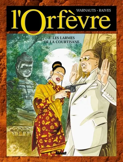L'Orfèvre. Vol. 5. Les larmes de la concubine