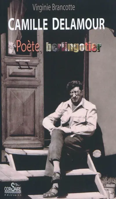 Camille Delamour : poète, berlingotier