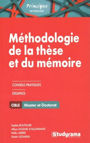 Méthodologie de la thèse et du mémoire : master et doctorat