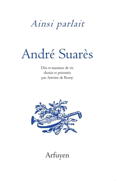 Ainsi parlait André Suarès