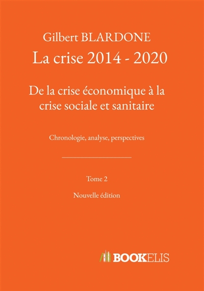 La crise 2014 : 2020 : De la crise économique à la crise sociale et sanitaire