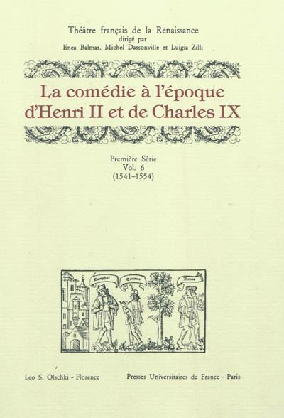 Théâtre français de la Renaissance. Vol. 6-1. La comédie à l'époque d'Henri II et de Charles IX : 1541-1554