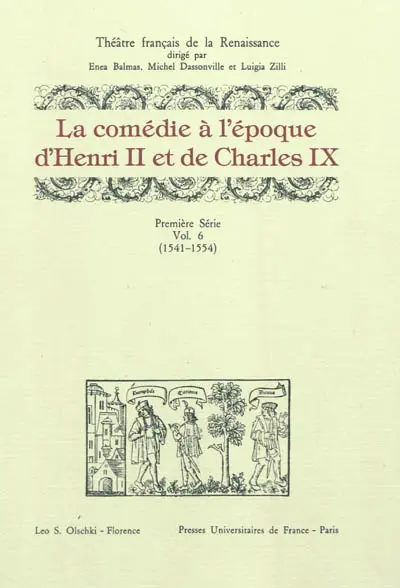 Théâtre français de la Renaissance. Vol. 6-1. La comédie à l'époque d'Henri II et de Charles IX : 1541-1554