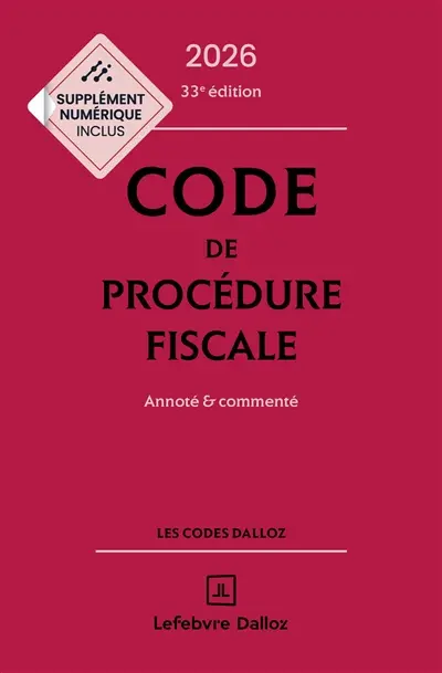 Code de procédure fiscale 2026 : annoté & commenté