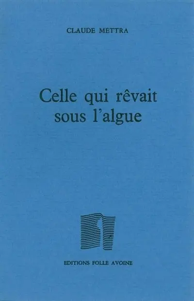 Celle qui rêvait sous l'algue