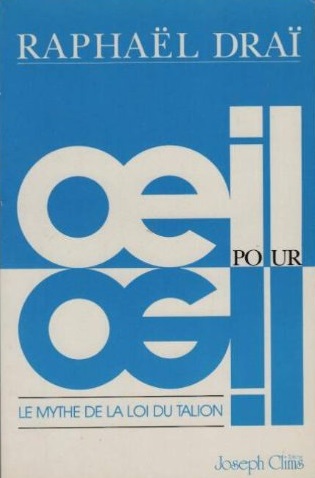 Oeil pour oeil : le mythe...