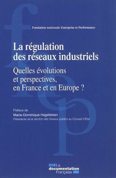La régulation des réseaux industriels : quelles évolutions et perspectives, en France et en Europe ?