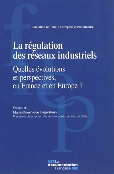 La régulation des réseaux industriels : quelles évolutions et perspectives, en France et en Europe ?