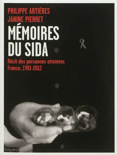 Mémoires du sida : récit des personnes atteintes, France, 1981-2012