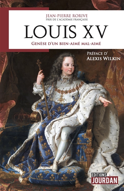 Louis XV : genèse d'un bien-aimé mal-aimé