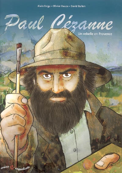 Paul Cézanne : un rebelle en Provence