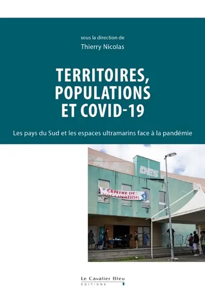 Territoires, populations et Covid-19 : les pays du Sud et les espaces ultramarins face à la pandémie