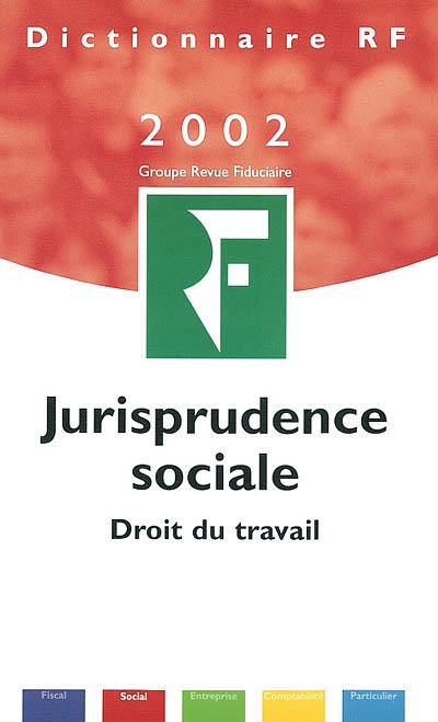 Jurisprudence sociale : droit du travail : 2002