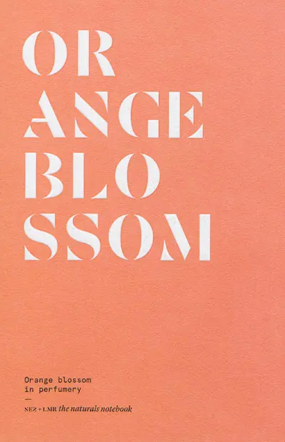 Orange blossom : orange blossom in perfumery