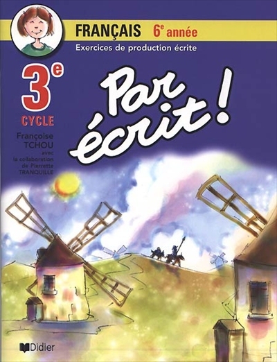Par écrit! : français 6e année, 3e cycle : exercices de production écrite