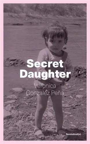 Veronica Gonzalez Pena Secret Daughter