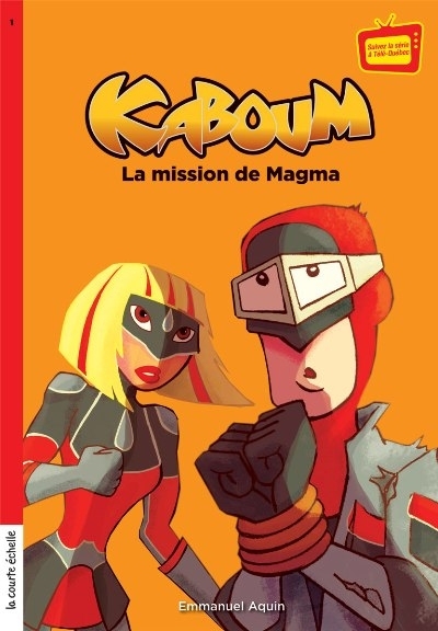 Kaboum. Vol. 1. La mission de Magma