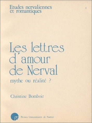 Les Lettres d'amour de Nerval : mythe ou réalité ?