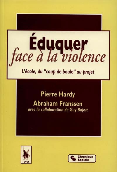 Eduquer face à la violence : l'école, du 