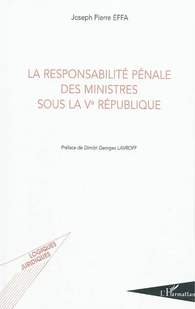 La responsabilité pénale des ministres sous la Ve République