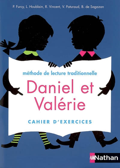 Daniel et Valérie : méthode de lecture traditionnelle : cahier d'exercices