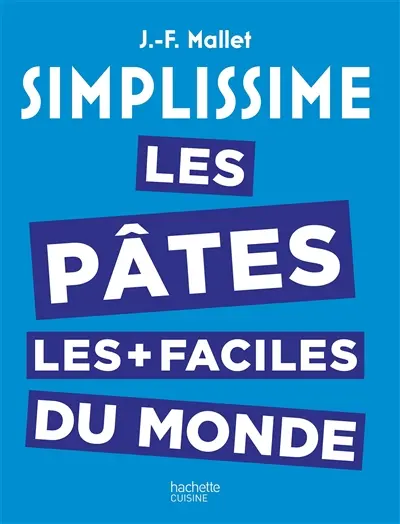 Simplissime : les pâtes les plus faciles du monde