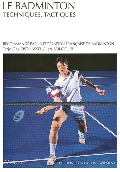 Le Badminton : techniques et tactiques
