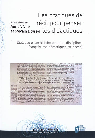 Les pratiques de récit pour penser les didactiques : dialogue entre histoire et autres disciplines (français, mathématiques, sciences)