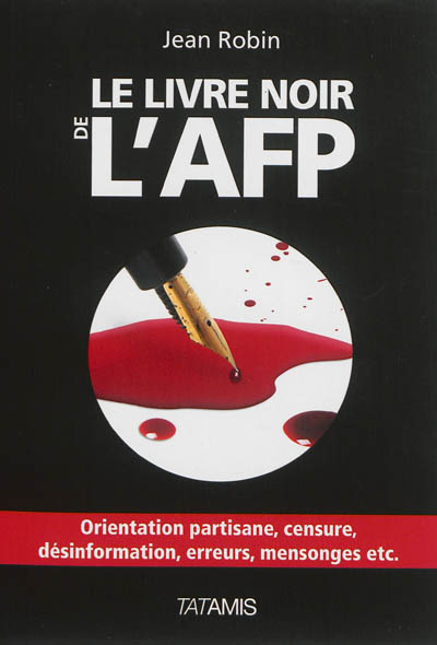 Le livre noir de l'AFP :...