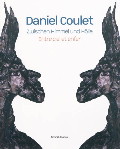 Daniel Coulet : zwischen Himmel und Hölle. Entre ciel et enfer