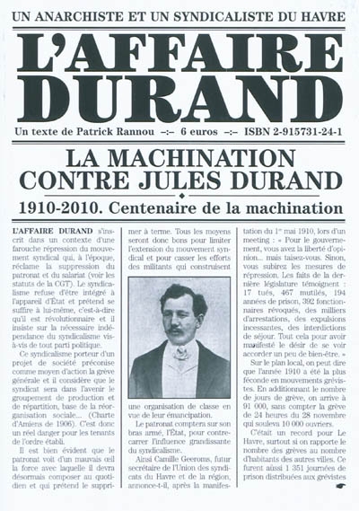 L'affaire Durand : 1910-2010, centenaire de la machination contre Jules Durand, anarchiste et syndicaliste du Havre