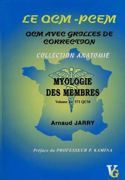 Le QCM-PCEM : QCM avec grilles de correction. Vol. 2. Myologie des membres : 570 QCM avec grilles de correction