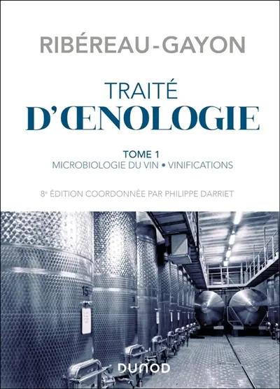 Traité d'oenologie. Vol. 1. Microbiologie du vin, vinifications