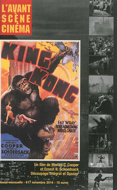 Avant-scène cinéma (L'), n° 617. King Kong : un film de Merian C. Cooper et Ernest B. Schoedsack : découpage intégral et dossier