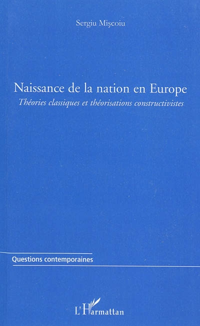 Naissance de la nation en Europe : théories classiques et théorisations constructivistes