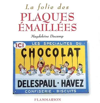 La folie des plaques émaillées