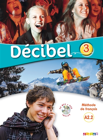 Français, Décibel 3 niveau A2.2 - Méthode de français